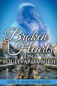 Broken Hearts on Boulevard Unirii