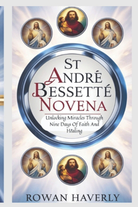 St Andre Bessette Novena