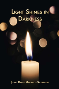 Light Shines in Darkness