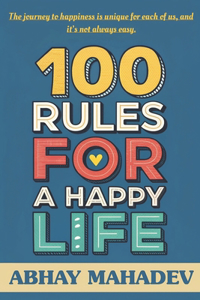 100 Rules for a Happy Life