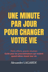 Une Minute Par Jour Pour Changer Votre Vie