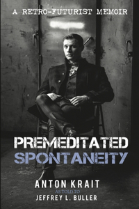 Premeditated Spontaneity
