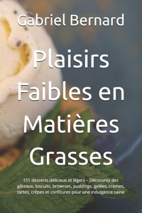 Plaisirs Faibles en Matières Grasses