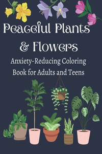 Peaceful Plants and Flowers