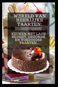 Wereld Van Heerlijke Taarten