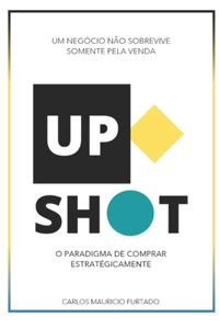 Upshot - O Paradigma de Comprar Estratégicamente