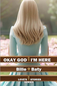 Okay God I'm Here