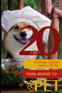 +De 20 Comidas Caseras, Sanas y Fáciles para mimar a tu PET
