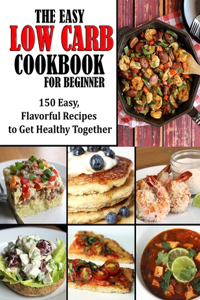 The Easy Low Carb Cookbook for Beginner