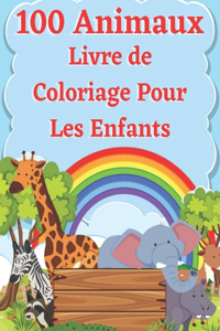 100 Animaux Livre de Coloriage Pour Les Enfants