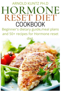 Hormone Reset Diet Cookbook