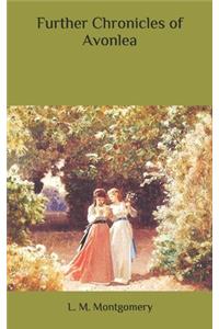 Further Chronicles of Avonlea