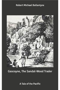Gascoyne, The Sandal-Wood Trader