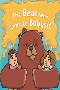 The Bear Who Came to Babysit