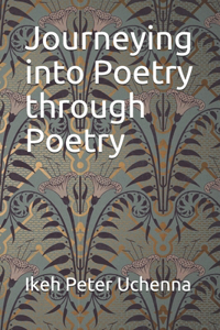 Journeying into Poetry through Poetry