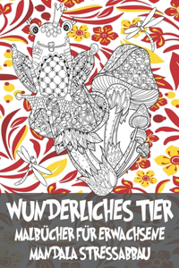 Malbücher für Erwachsene - Mandala Stressabbau - Wunderliches Tier