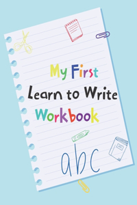 My First Learn to Write Workbook