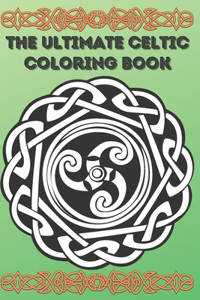 The Ultimate Celtic Coloring Book
