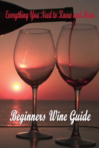 Beginners Wine Guide