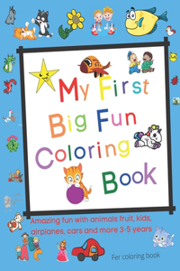 My First Big Fun Coloring Book