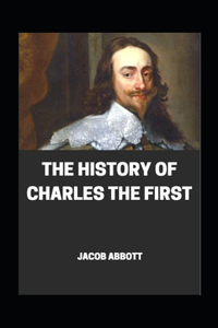 History of the charles the first Annotated