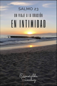 Un viaje a la oración en intimidad