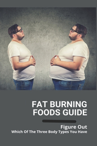 Fat Burning Foods Guide