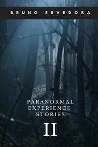 Paranormal Experience Stories 2