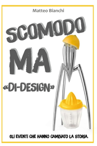 Scomodo ma di-design