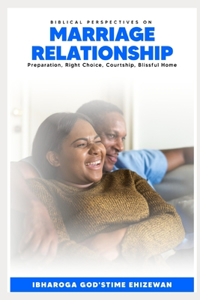 Biblical Perspective on Marriage Relationship