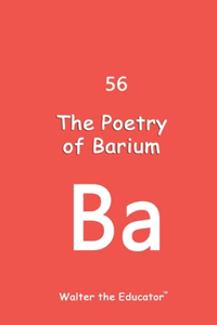 Poetry of Barium