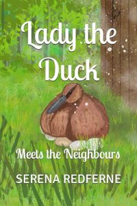 Lady the Duck: Meets the Neighbours