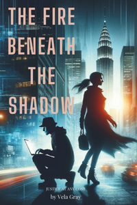 The Fire Beneath the Shadow