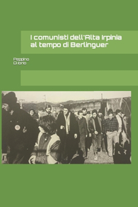 I comunisti dell'Alta Irpinia al tempo di Berlinguer