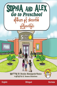 Sophia and Alex Go to Preschool: &#4102;&#4141;&#4143;&#4118;&#4142;&#4122;&#4140; &#4116;&#4158;&#4100;&#4151;&#4154; &#4129;&#4146;&#4124;&#4096;&#4154;&#4101;&#4154; &#4121;&#414