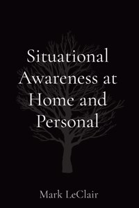 Situational Awareness at Home and Personal