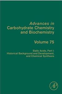 Sialic Acids, Part I: Historical Background and Development and Chemical Synthesis