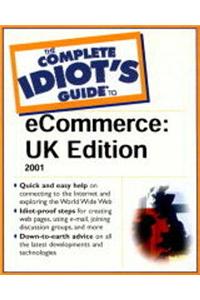 Complete Idiot's Guide to E-Commerce - UK Edition