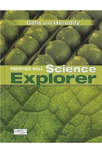Science Explorer C2009 Book C Student Edition Cells and Heredity
