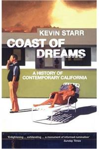 Coast of Dreams: A History of Contemporary California