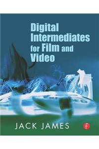 Digital Intermediates for Film and Video