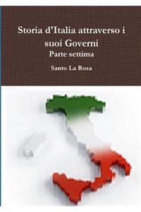 Storia d'Italia attraverso i suoi Governi     Parte settima
