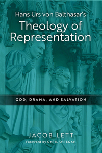 Hans Urs Von Balthasar's Theology of Representation