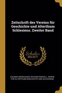 Zeitschrift des Vereins für Geschichte und Alterthum Schlesiens. Zweiter Band