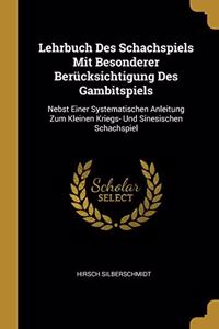 Lehrbuch Des Schachspiels Mit Besonderer Berücksichtigung Des Gambitspiels