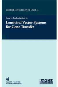 Lentiviral Vector Systems for Gene Transfer