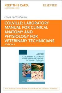 Laboratory Manual for Clinical Anatomy and Physiology for Veterinary Technicians - Elsevier eBook on VST (Retail Access Card)