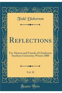 Reflections, Vol. 10: For Alumni and Friends of Charleston Southern University; Winter 2000 (Classic Reprint)
