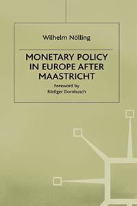 Monetary Policy in Europe After Maastricht