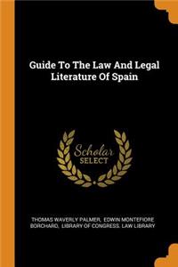 Guide To The Law And Legal Literature Of Spain